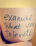 Examine What You Tolerate